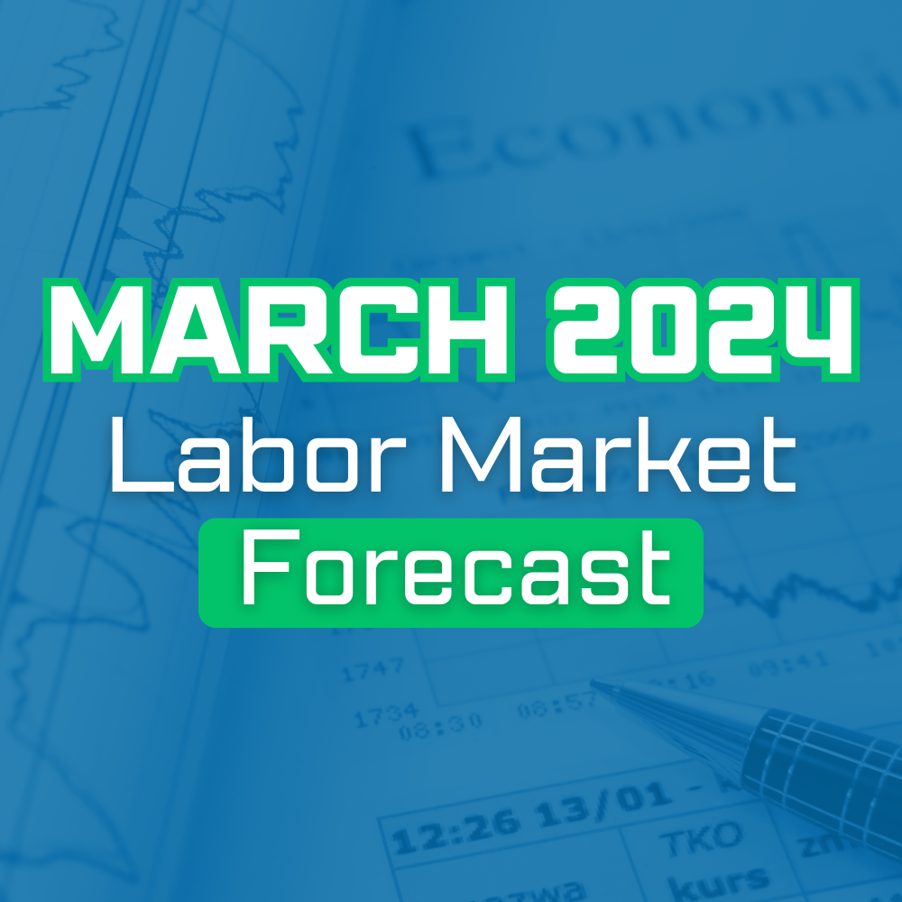 March 2024 Labor Market Forecast