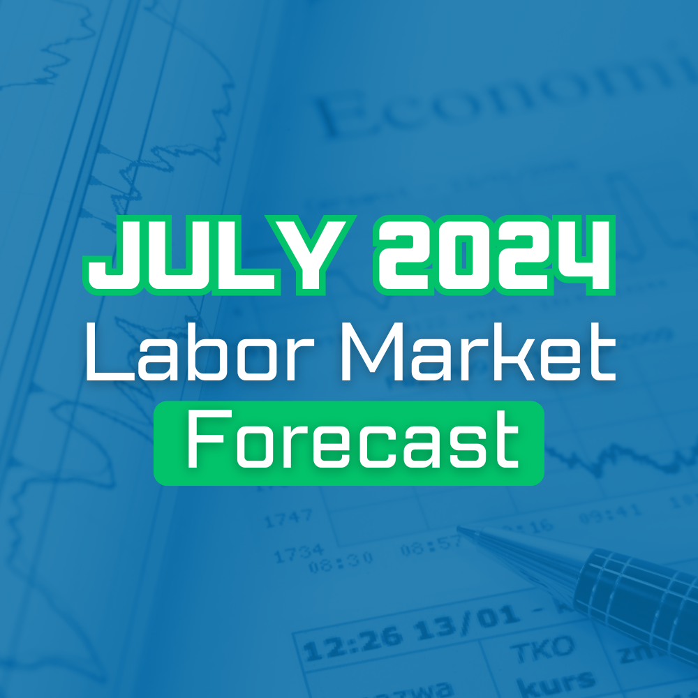 July 2024 Labor Market Forecast